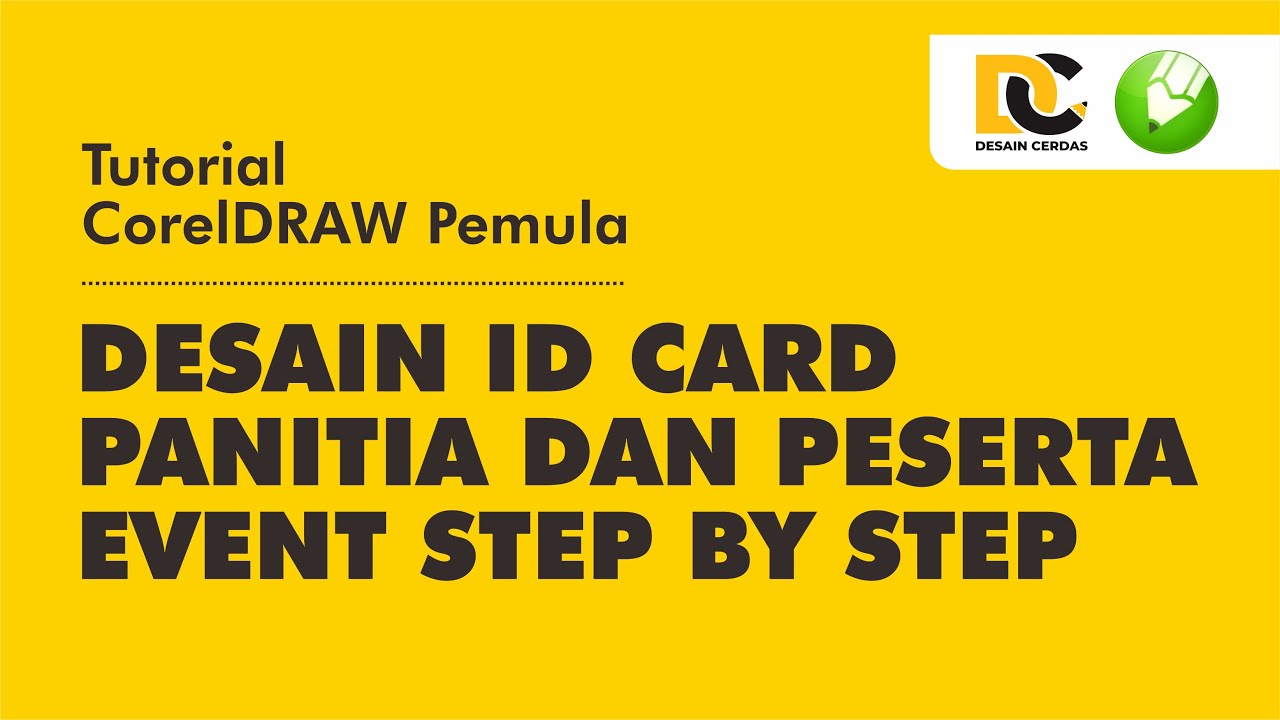 Tutorial CorelDRAW Pemula : Desain ID Card Panitia & Peserta Event