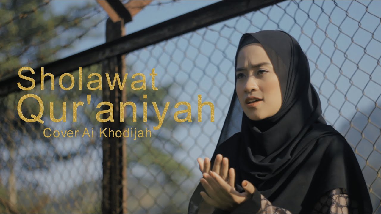 Sholawat Qur'aniyah - Ai Khodijah
