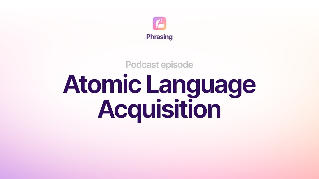 Atomic Language Acquisition