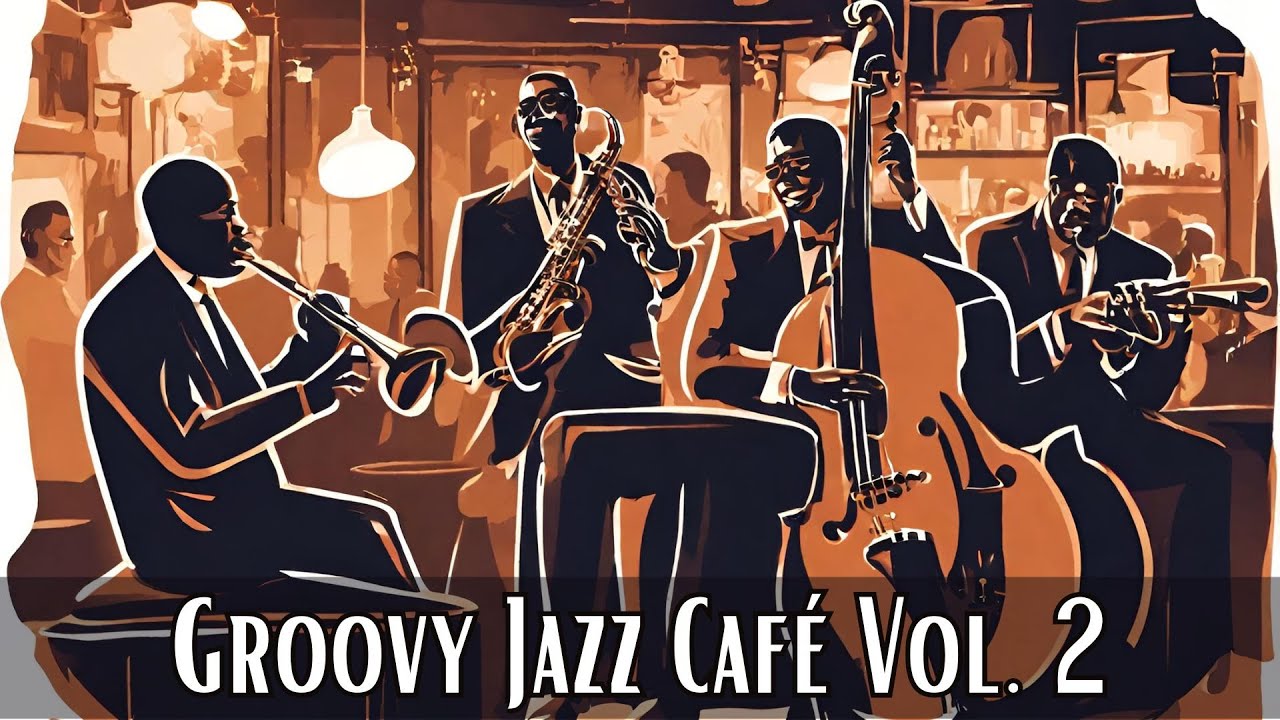 Groovy Jazz Caf&eacute; Vol. 2 | A Musical Coffee Break [Smooth Jazz, Vocal Jazz, Vintage Jazz]