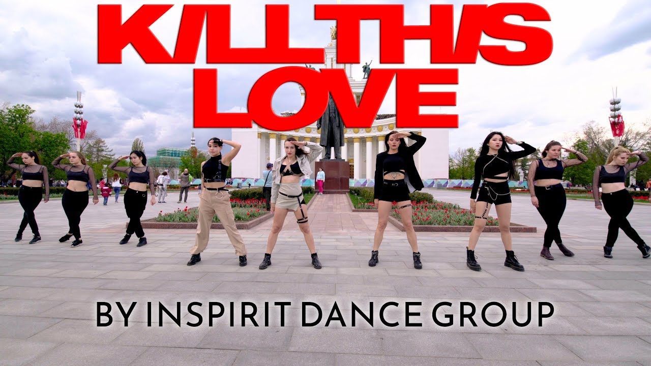HD [KPOP IN PUBLIC CHALLENGE] BLACKPINK (블랙핑크) -  KILL THIS LOVE by INSPIRIT Dance Group