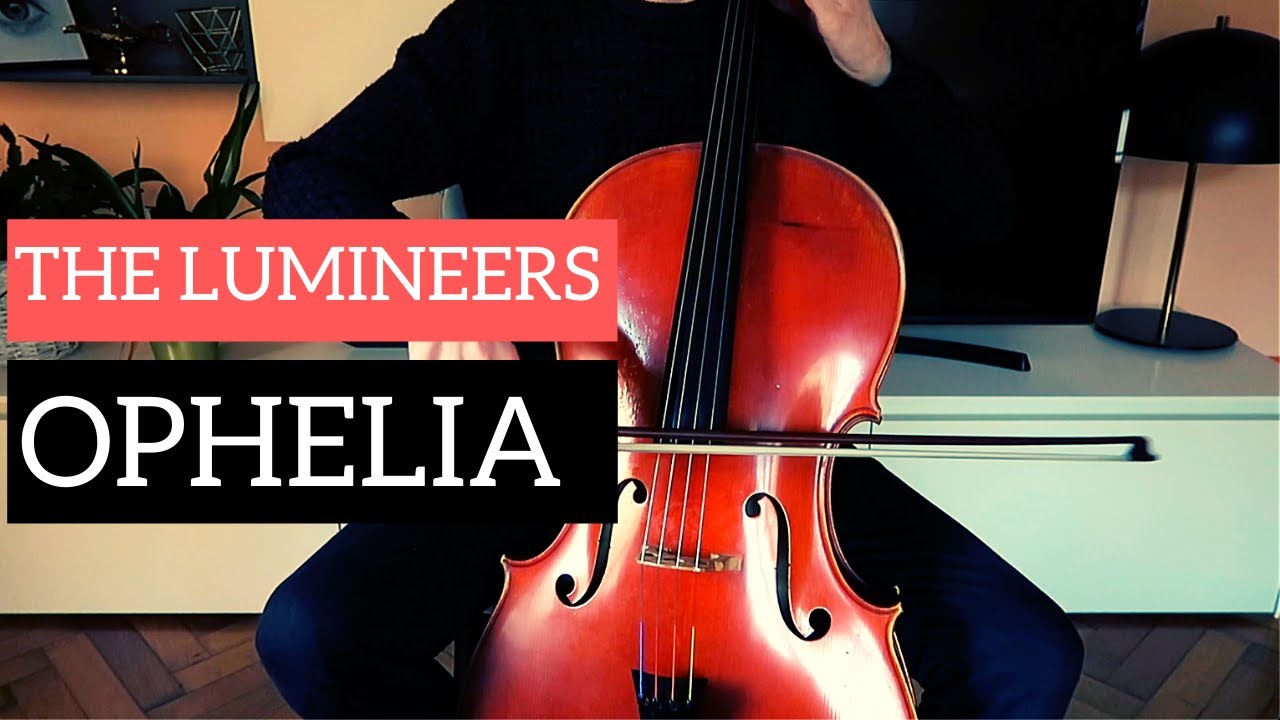THE LUMINEERS - Ophelia for CELLO (COVER)