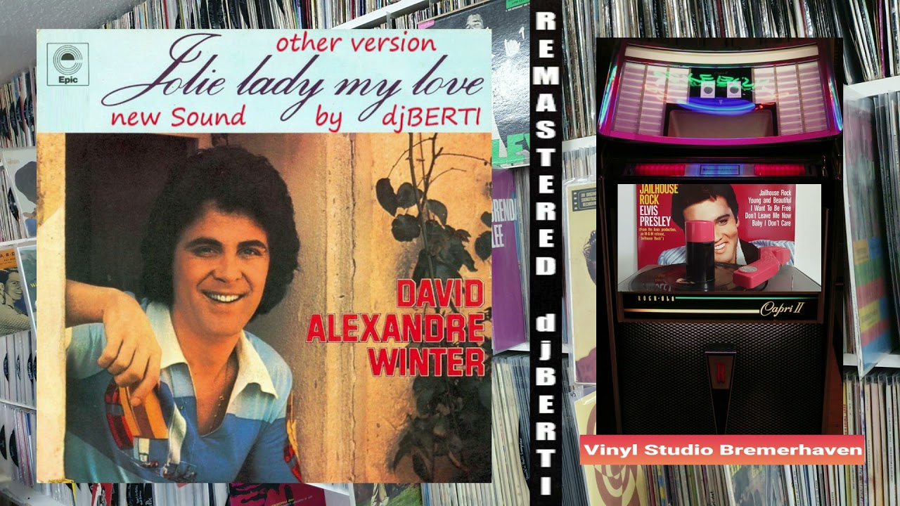 David Alexandre Winter - Jolie Lady My Love (Musik by djBERTI)