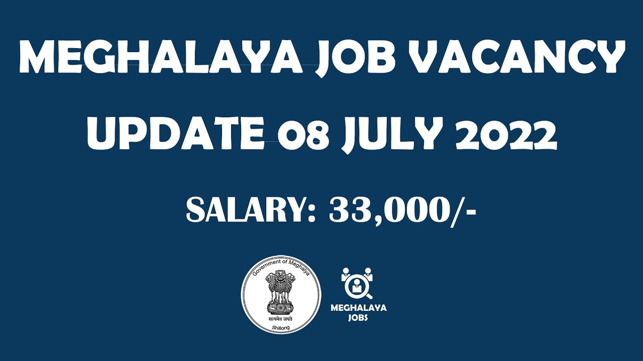 Ki Khubor Laitkam | Meghalaya Job Vacancy Update | 08 July 2022