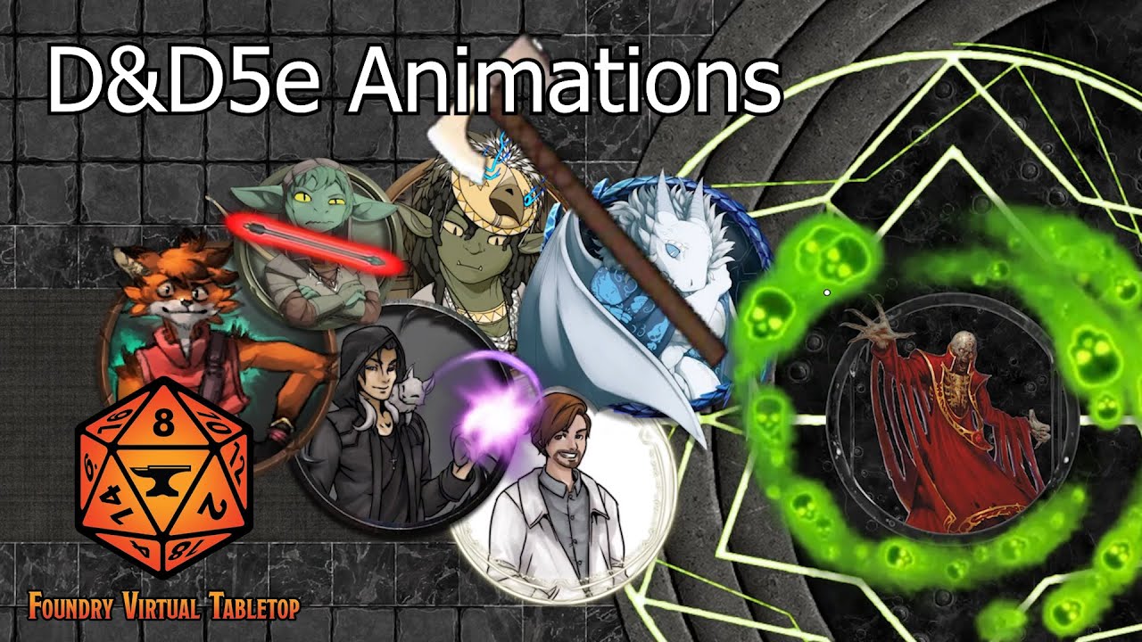 Animate Your D&D World - D&D5e Animations for Foundry VTT