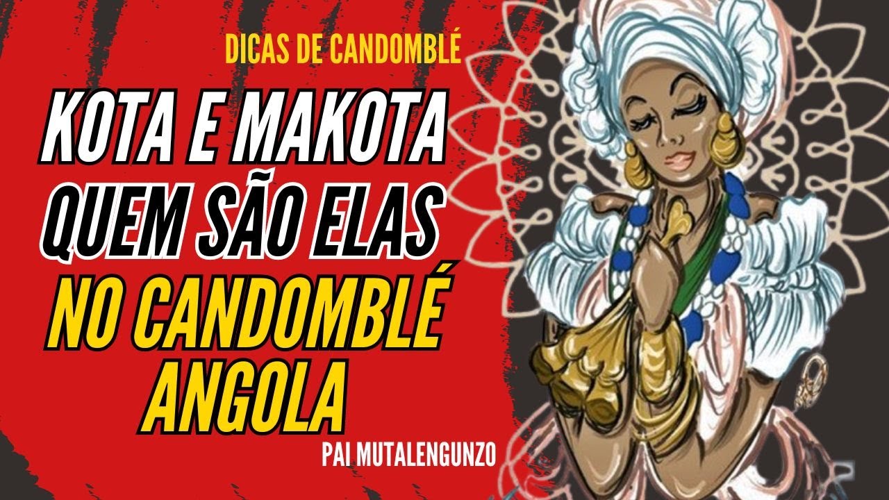 KOTA e MAKOTA conhecendo, e suas FUN&Ccedil;&Otilde;ES no Candombl&eacute; ANGOLA