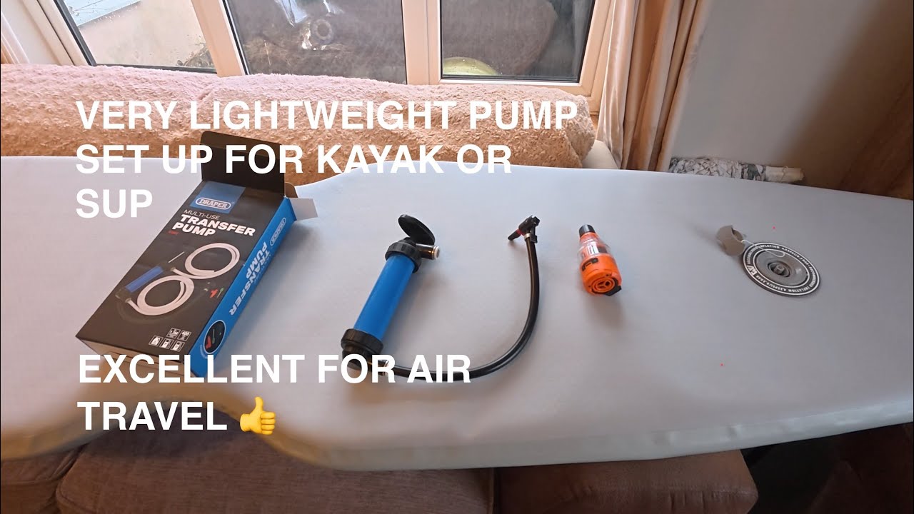 Very light weight small pump set up for Kayak or Sup 