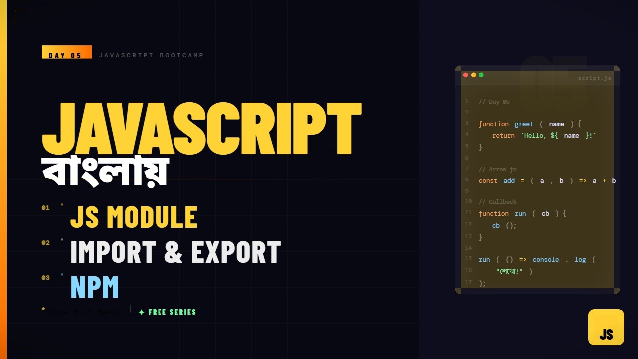 JavaScript Bootcamp Day 5 (Bangla) | JS Modules, Import & Export, NPM Basics
