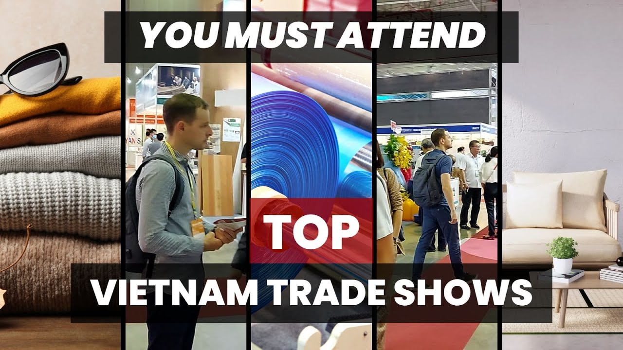 Vietnam Expo | TOP Trade shows, Fairs and MUST-VISIT Exhibitions in 2025 | Manufacturing & Sourcing