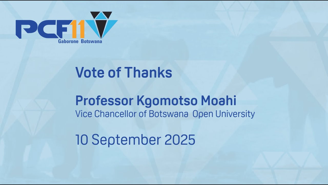 PCF11 Vote of Thanks - Vice Chancelor of Botswana Open University, Professor Kgomotso Moahi