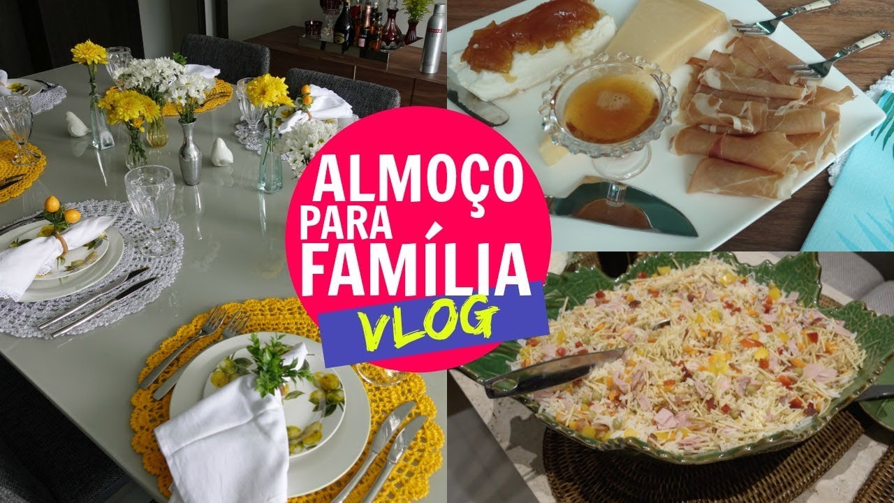 RECEBENDO A FAMÍLIA PARA ALMOÇO - VLOG