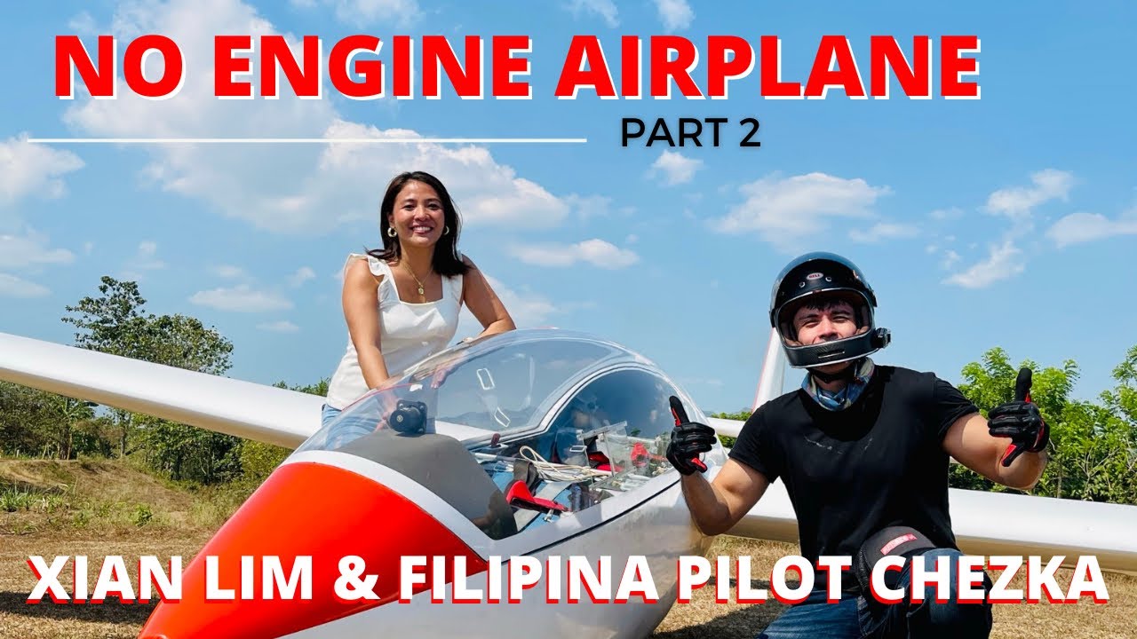 NO ENGINE AIRCRAFT | XIAN LIM & FILIPINA PILOT CHEZKA Glider collab | PART 2