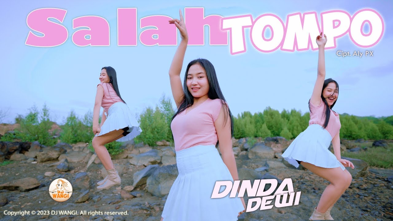 Dj Salah Tompo - Dinda Dewi (Official Music Video)