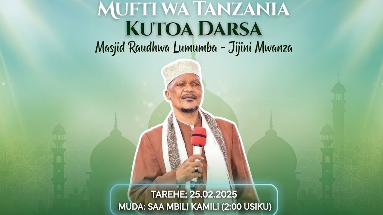 MWANZO - MWISHO MUFTI ALIVYOZINDUA DARSA LA RAMADHAN JIJINI MWANZA/ HISTORIA YASIMIKWA MSIKITI HUU