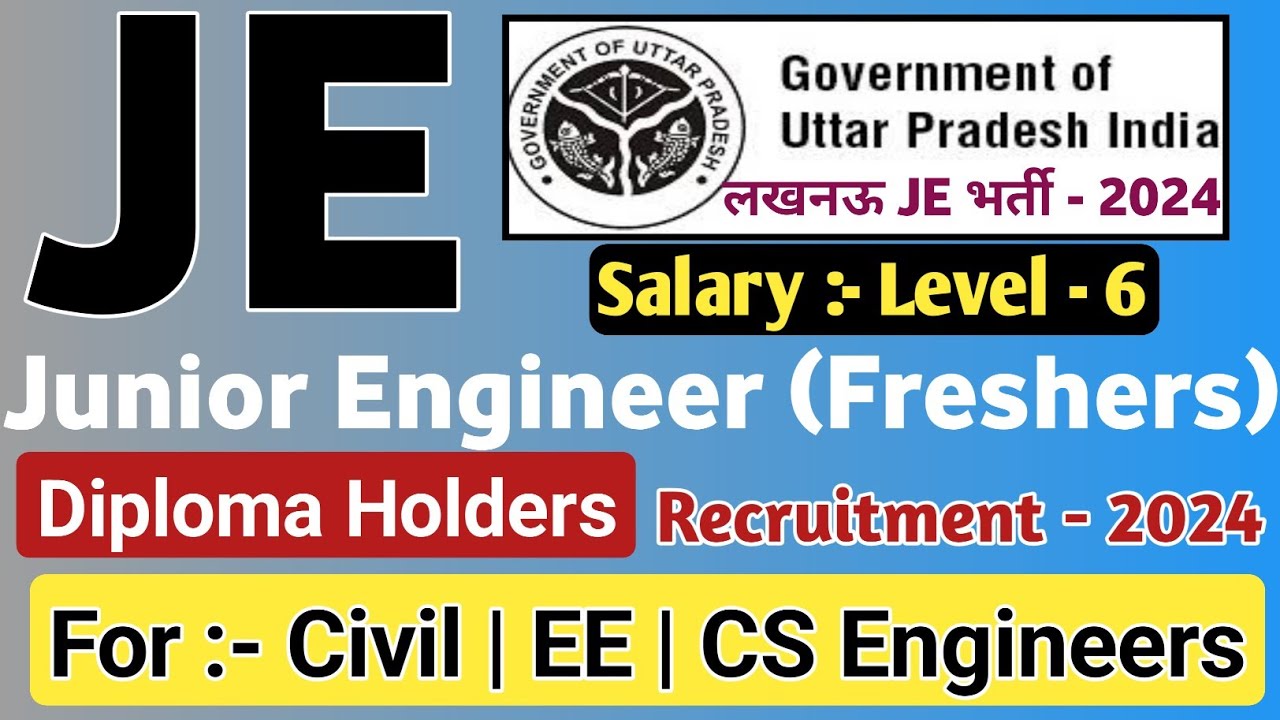 UP Govt JE Vacancy 2024 | Level - 6 | JE Vacancy 2024 | Junior Engineer Recruitment 2024