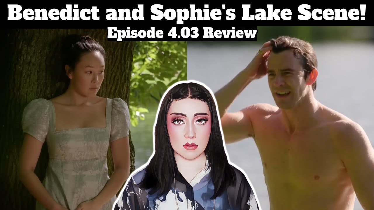 Bridgerton Season 4 Episode 3 Review (Benedict and Sophie's Lake Scene!)