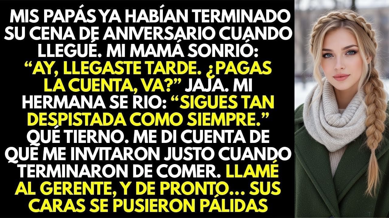 Mis papás disfrutaron una cena de lujo… y esperaban que yo la pagara...