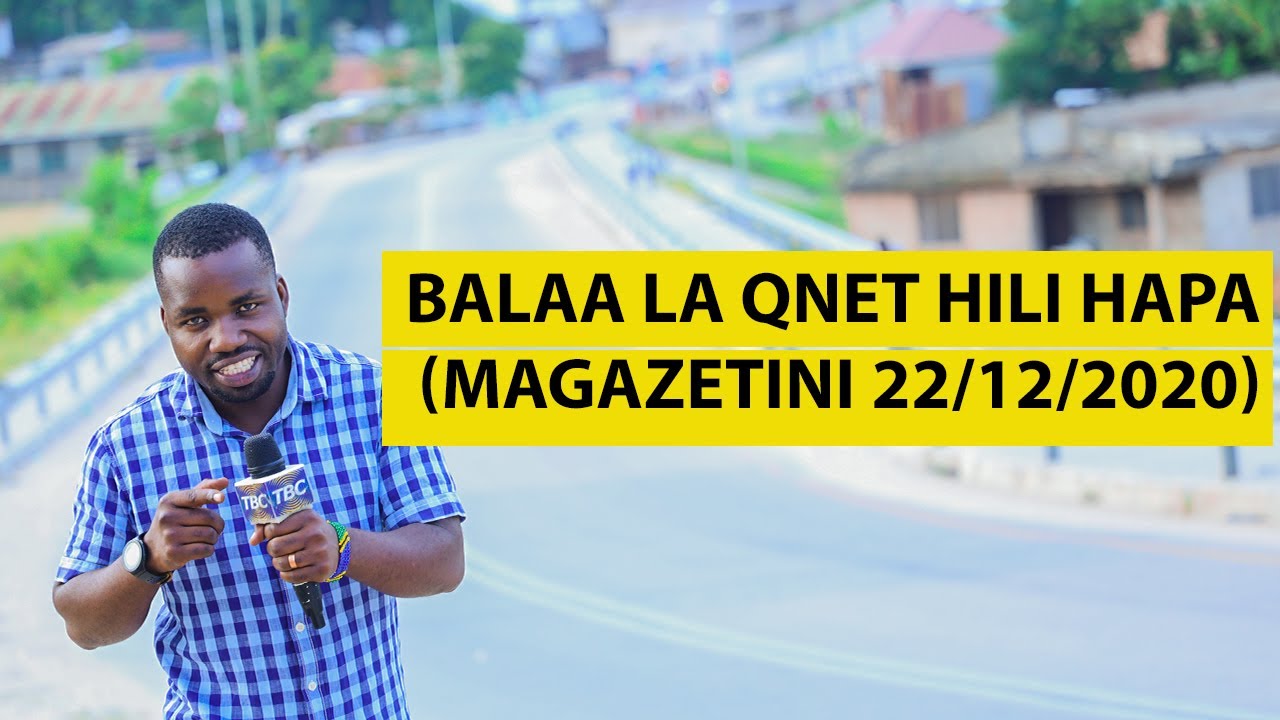 BALAA LA QNET HILI HAPA (MAGAZETINI 22/12/2020)
