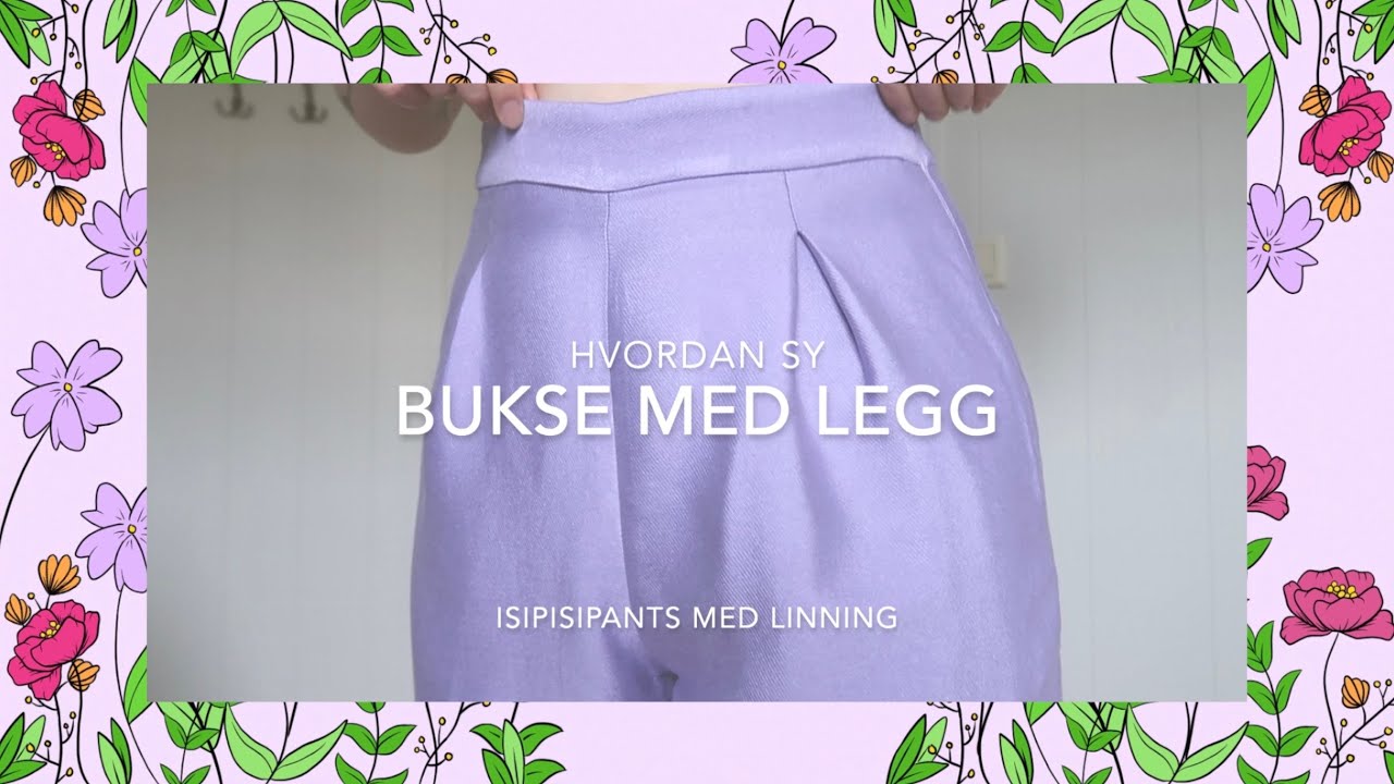 Hvordan sy isipisipants med legg