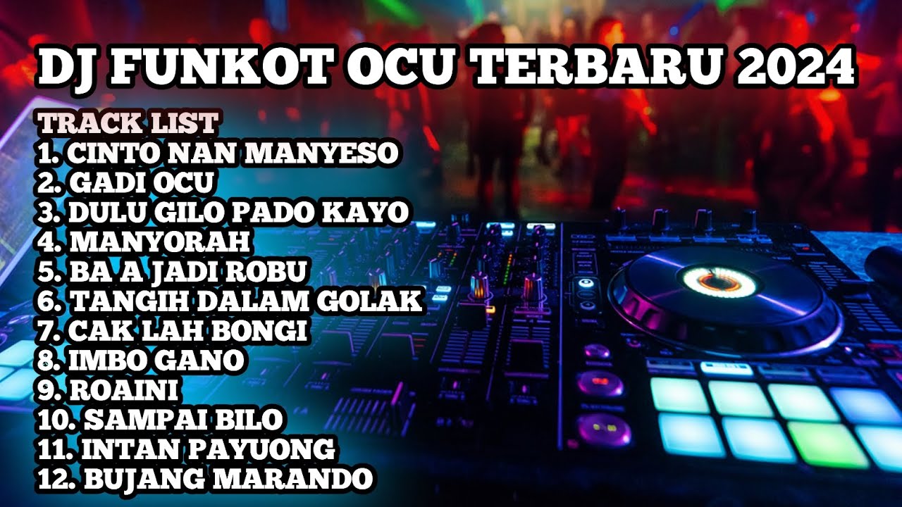 DJ FUNKOT OCU TERBARU 2024 || CINTO NAN MANYESO X DULU GILO PADO KAYO || MIXTAPE BY AYID BP
