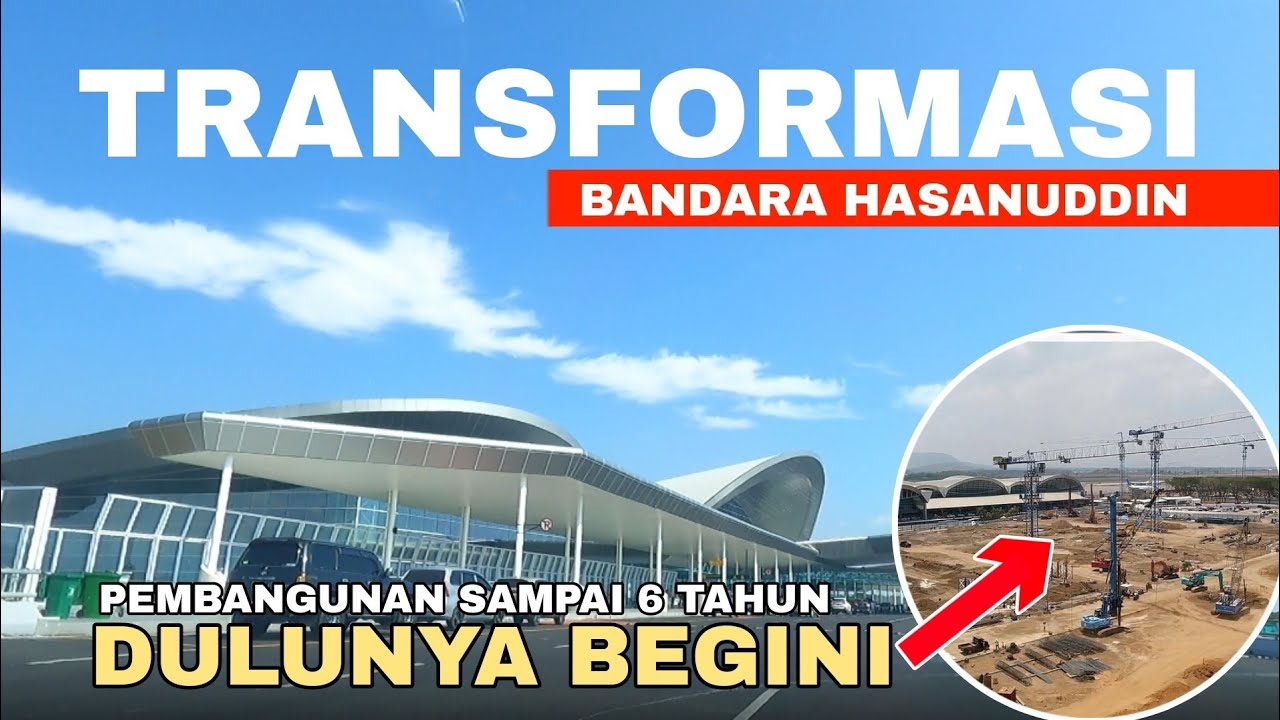Transformasi Terminal Baru Bandara Sultan Hasanuddin Makassar | Rp2,6 Triliun & 6 Tahun Perjuangan!