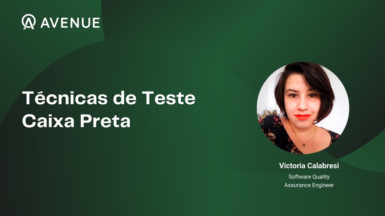 Técnicas de Teste - Caixa Preta - Pílulas de Qualidade