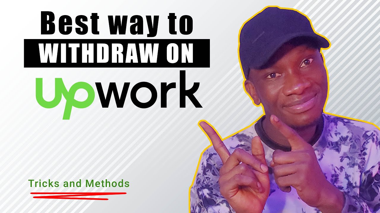 Best way to withdraw from Upwork- How to get paid on Upwork