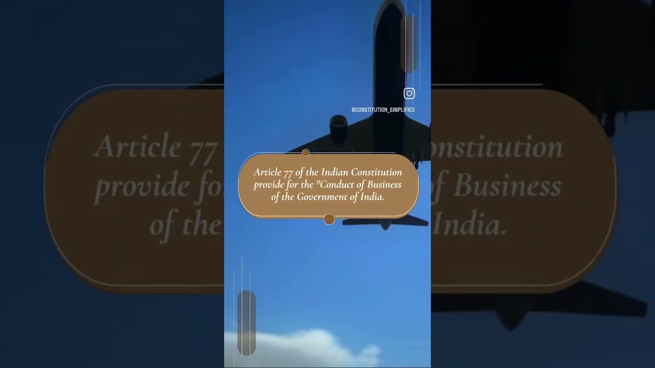 Article 77: Conduct of business of govt. of India