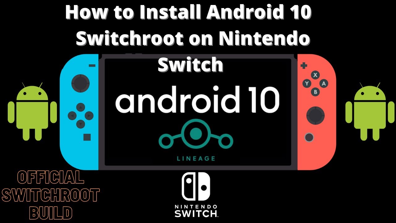 Tutorial: Install Switchroot Android 10 on Nintendo Switch 2021 OFFICIAL BUILD