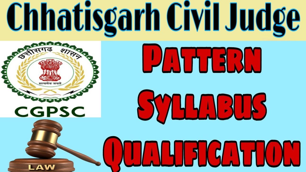 Chhatisgarh Civil Judge Syllabus, Pattern & Qualification | Civil Judge Entry level Exam Recruitment