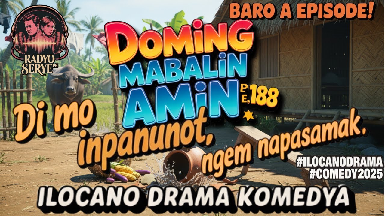 [Baro a Pasingked 188] Di Mo Inpanunot, Ngem Napasamak | Ilocano Drama Komedya