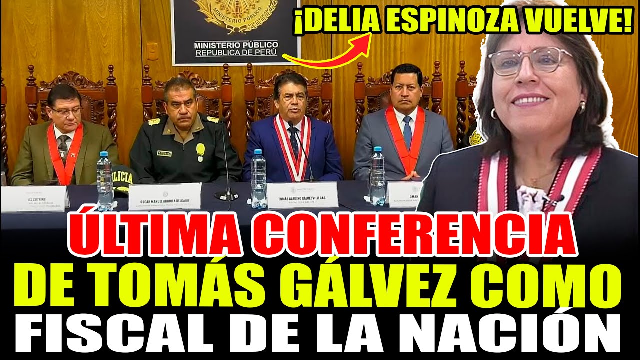 TOMÁS GALVEZ BRINDO CONFERENCIA PREVIO A ORDEN DE REPOSICIÓN DELIA ESPINOZA COMO FISCAL DE LA NACIÓN