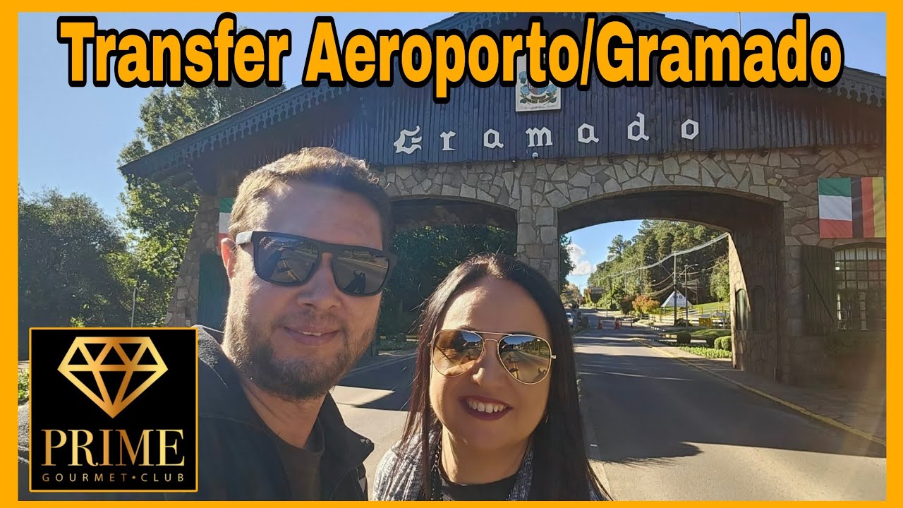 Transfer Aeroporto/Gramado e Canela / Prime Gourmet Club 