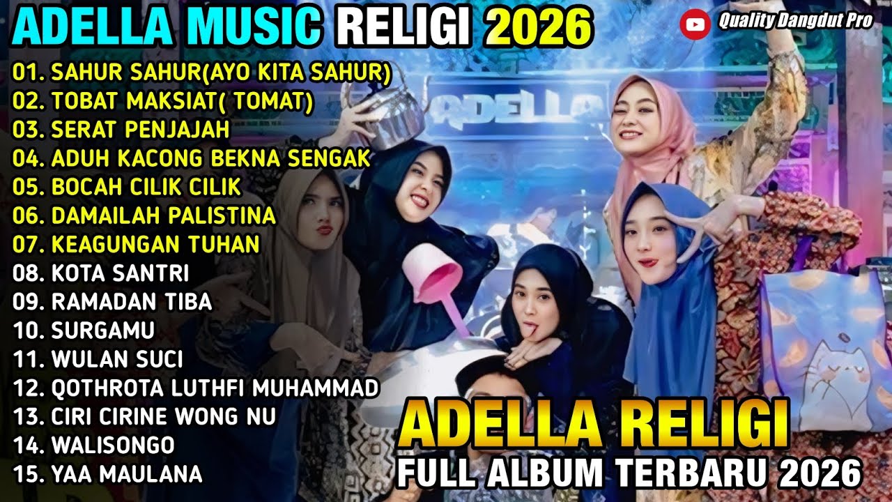 SAHUR SAHUR - TOBAT MAKSIAT - SERAT PENJAJAH - ADELLA GRILS - ADELLA MUSIC RELIGI 2026 