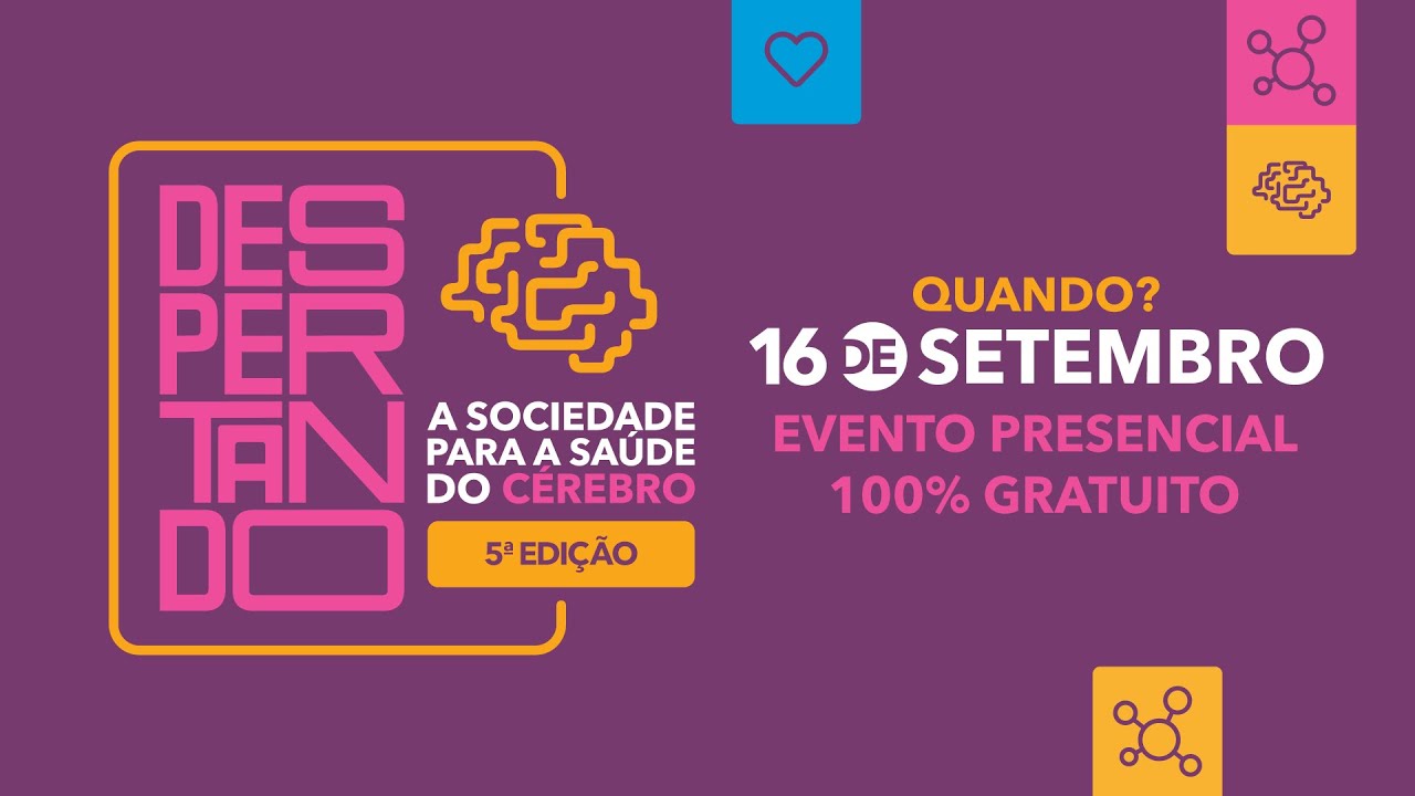 DESPERTANDO A SOCIEDADE PARA A SAÚDE DO CÉREBRO — 5ª edição 🧠