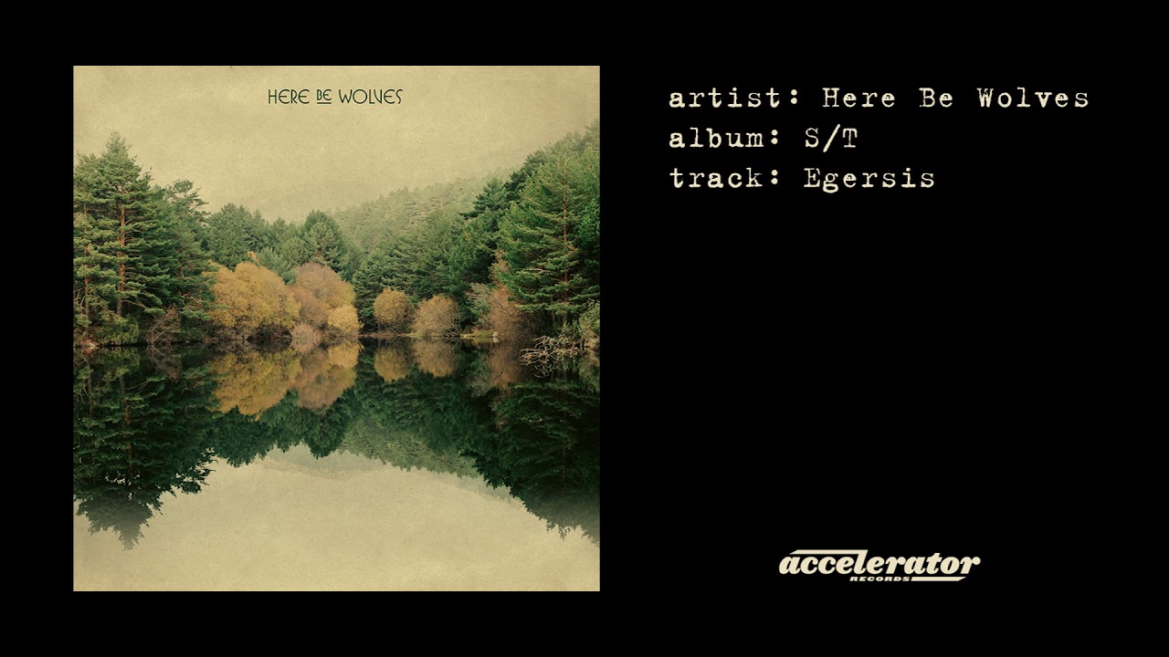 Here Be Wolves - Egersis