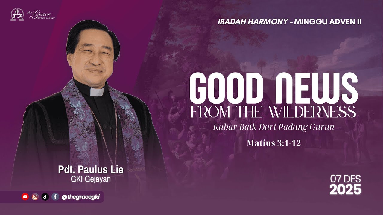 IBADAH HARMONY | Minggu, 07 Desember 2025 - 11.00 WIB | Pdt. Paulus Lie
