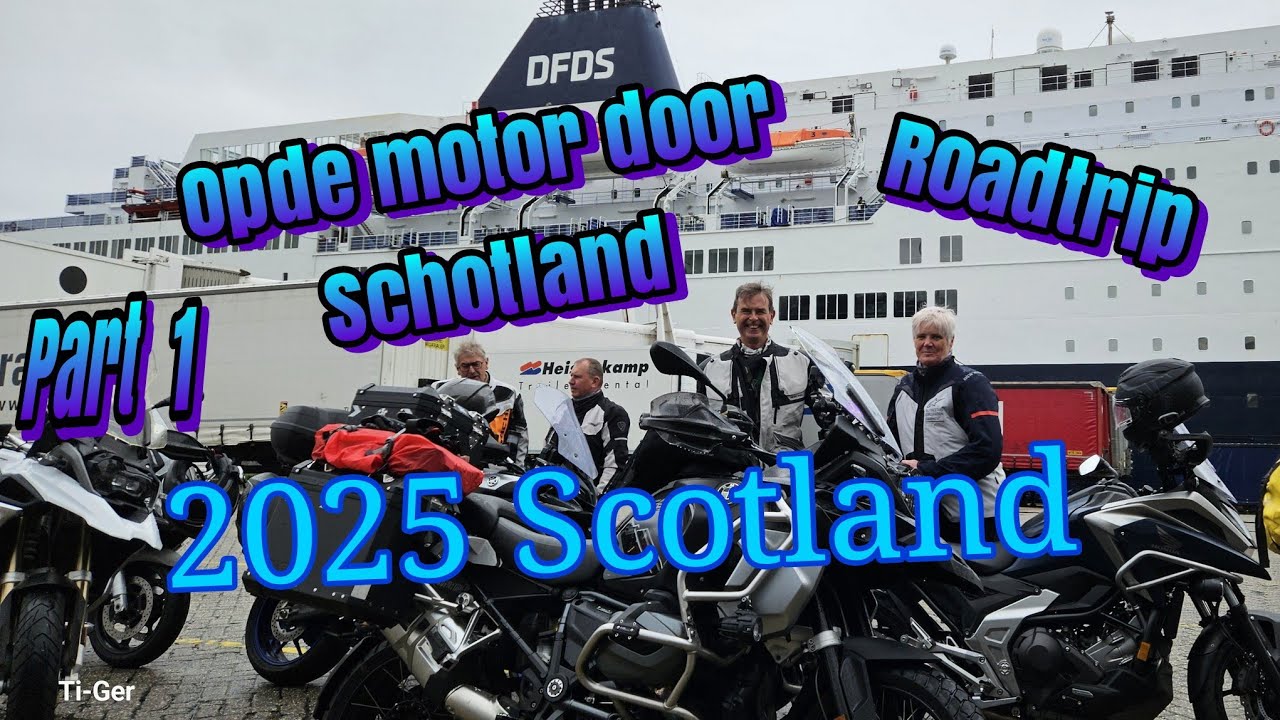Op de motor naar Schotland 2025, deel 1