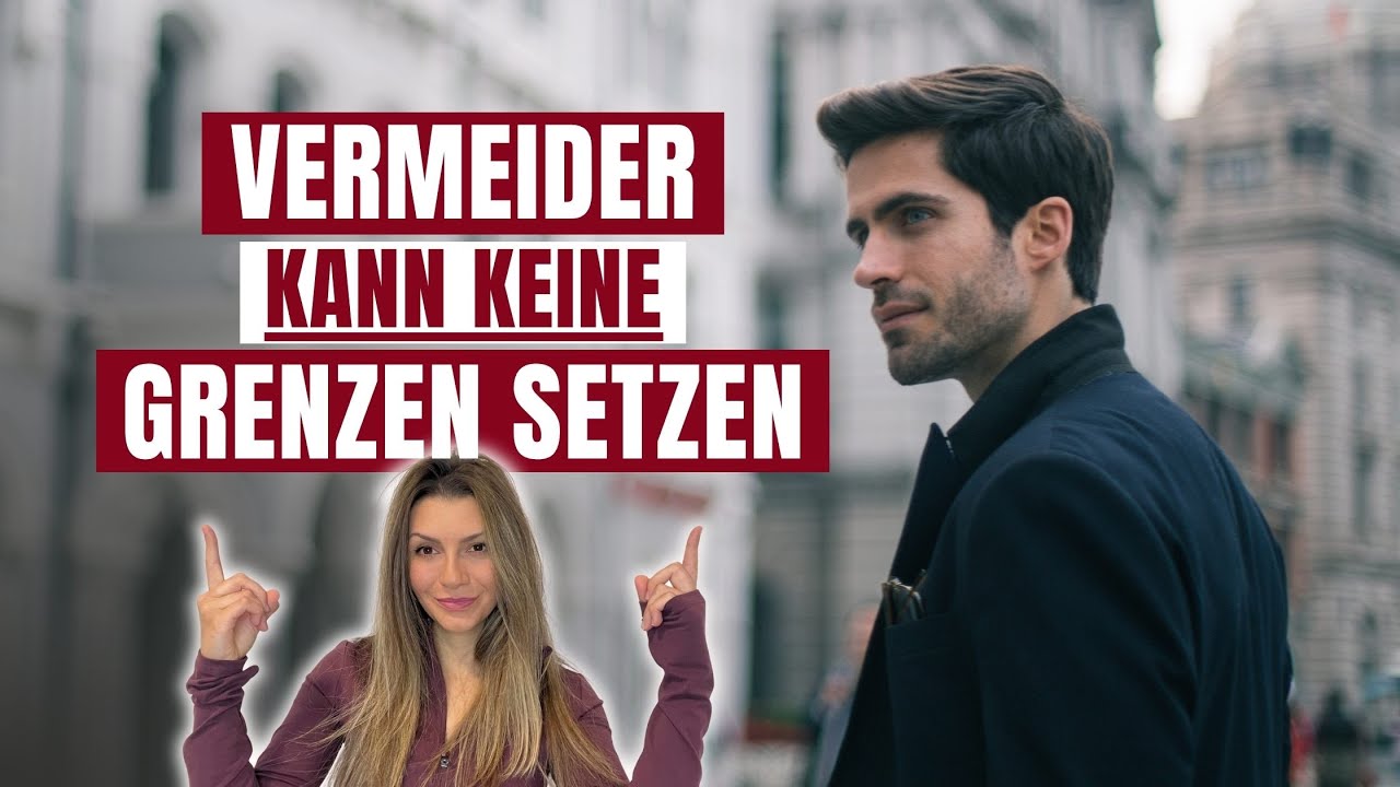 Vermeidender Bindungstyp kann KEINE Grenzen setzen...