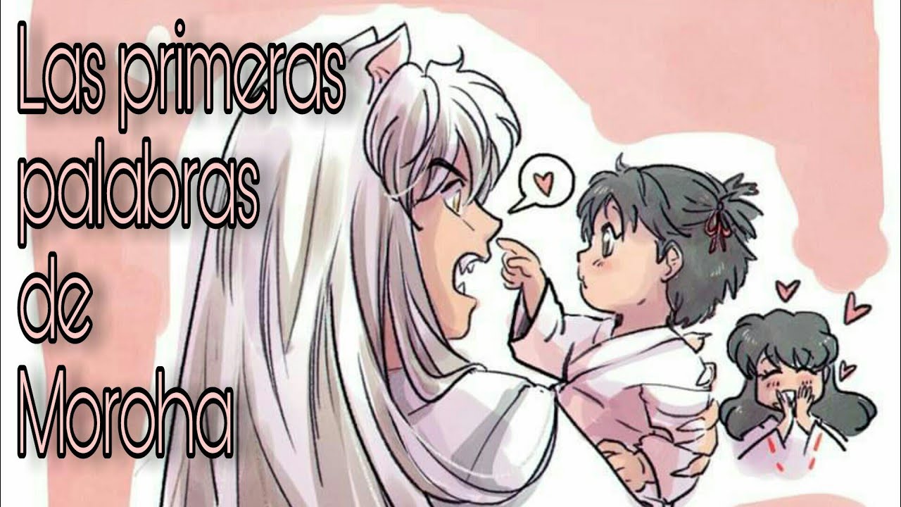Las primeras palabras de Moroha// Mini Cómic ❤