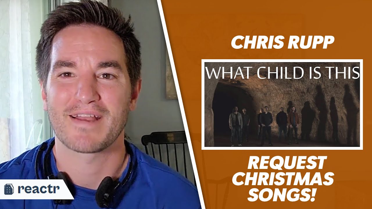 First Time Hearing What Child Is This (ft. Home Free) Chris Rupp Official Video | Christian Reacts!
