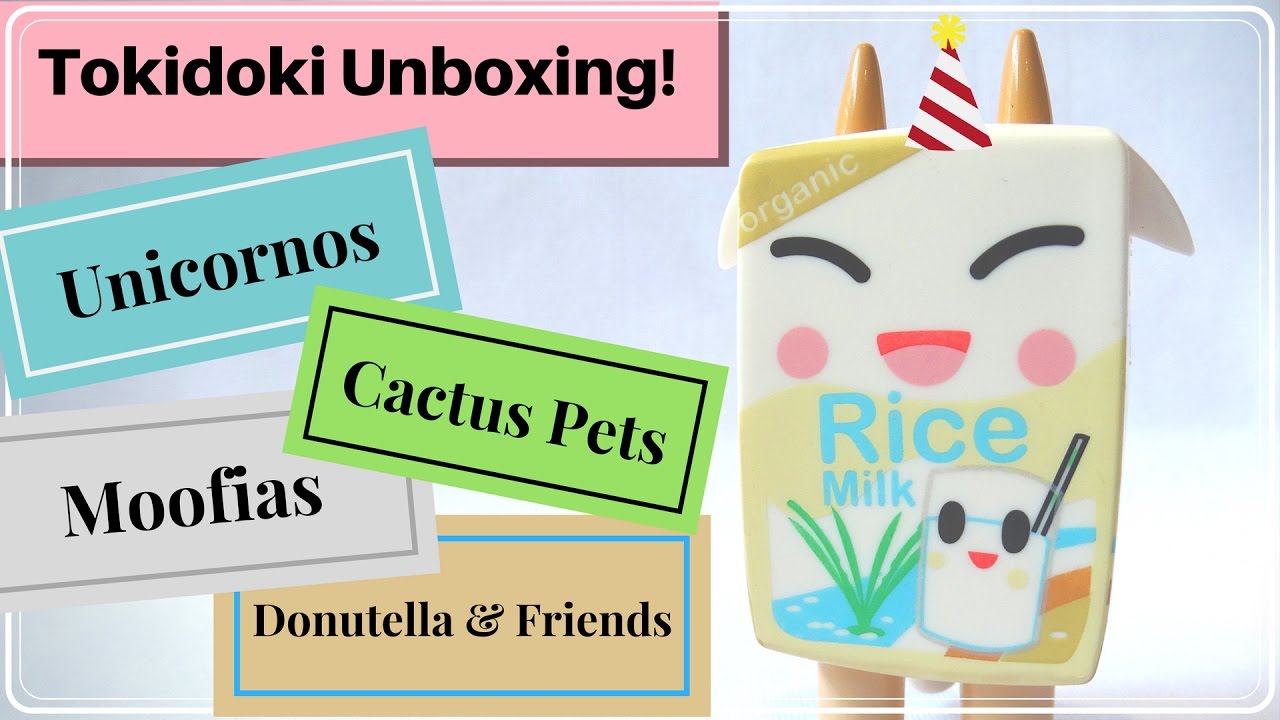 Random! Tokidoki Blind box Unboxing Party! Unicorno, Cactus Pets, Moofia, Donutella