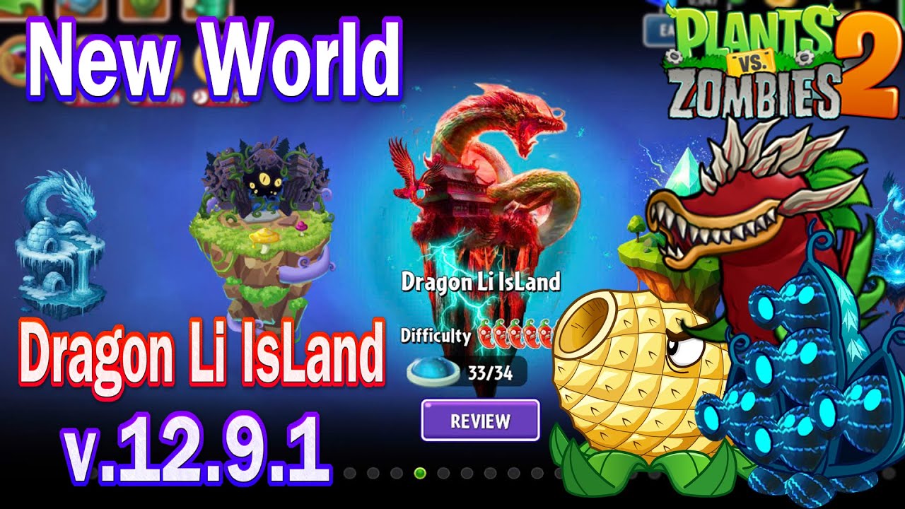 Pvz 2 12.9.1 - New World Dragon Li Island in Plants vs Zombies 2 & Pineapple-pult