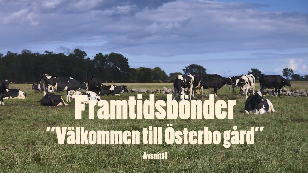 Framtidsbönder avsnitt 1 - Österbo gård på Öland