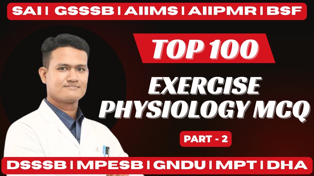 TOP 100 Exercise Physiology MCQs (PART - 2) | Detailed Explanation |