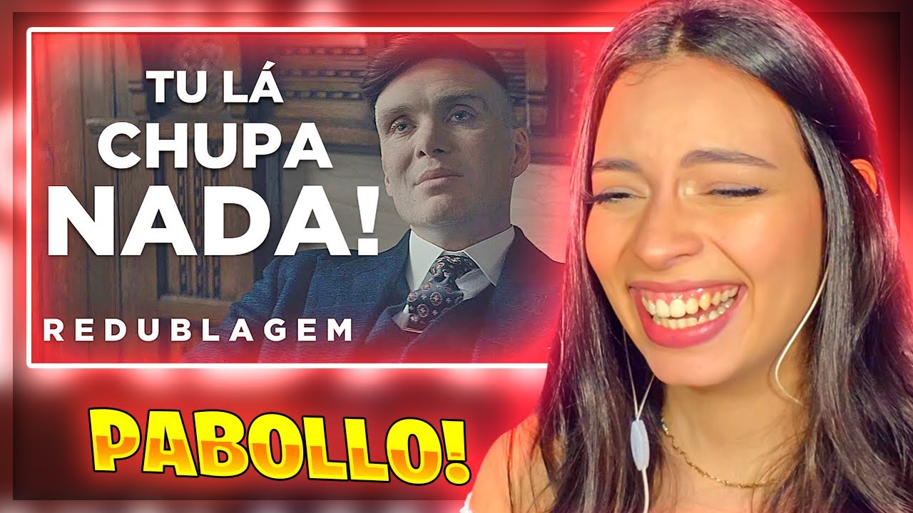 REAGINDO AO PABOLLO: Peaky Blinders (Paródia Redublagem)