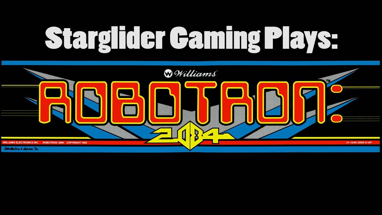 Starglider Gaming Plays: Robotron: 2084 (Williams Electronics Inc, Arcade, 1982)