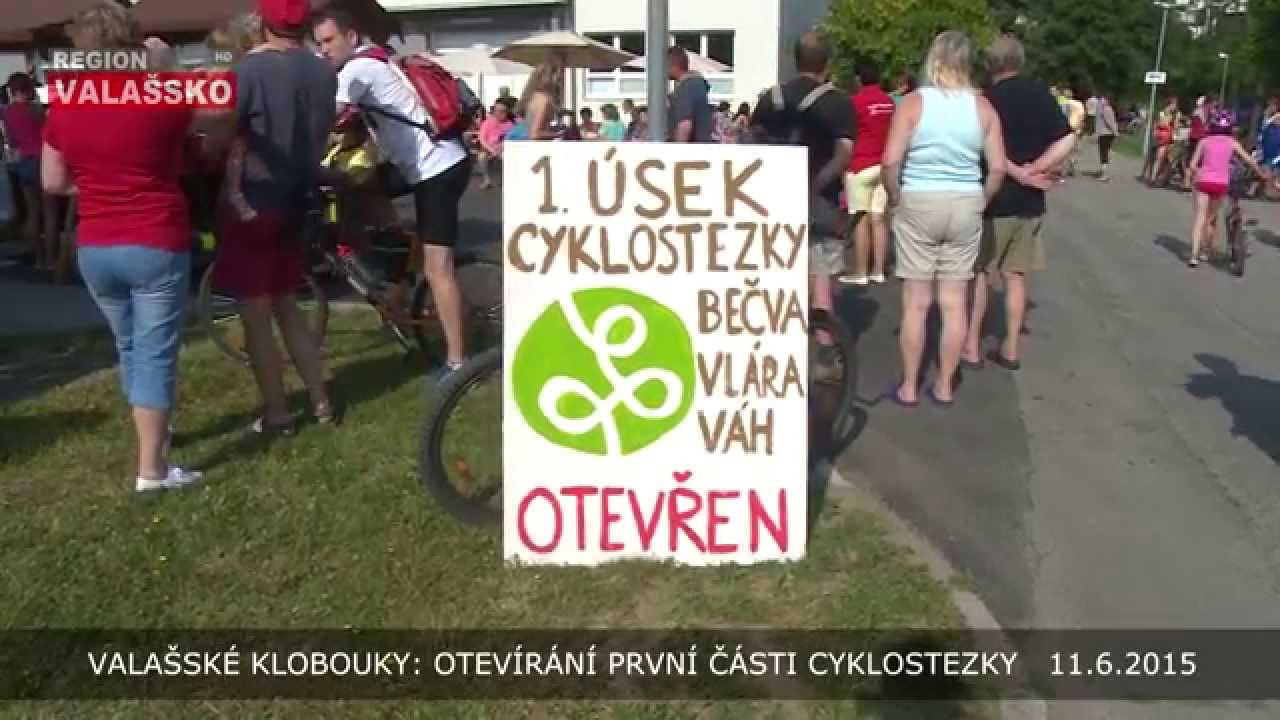 Valašské Klobouky: Otevírání první části cyklostezky   11.06.2015