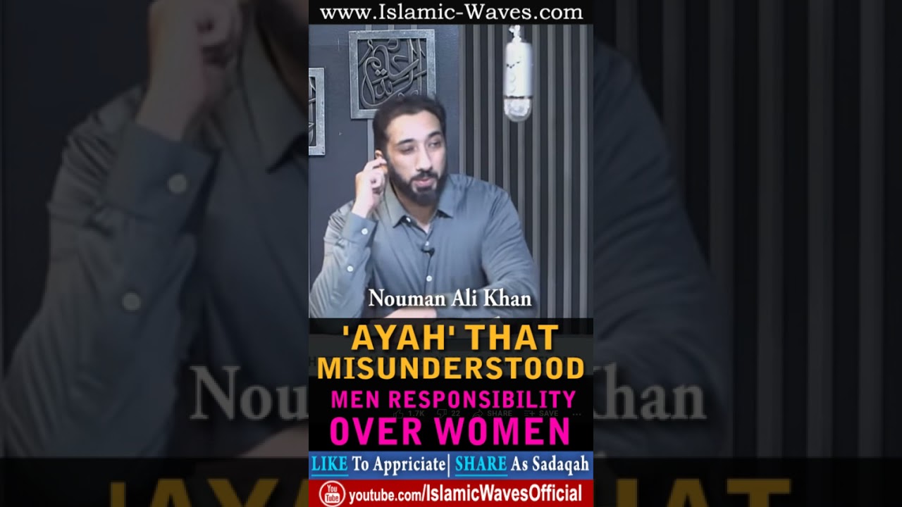 Ayah That Misunderstood About Men Responsibility Over Women By Nouman Ali Khan