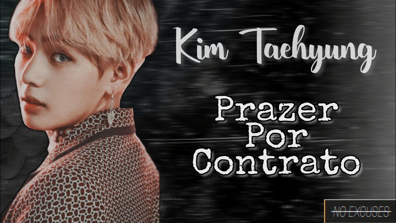 Kim Taehyung | Prazer Por Contrato | Cap • 1 [Descrição]